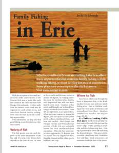 Family Fishing  by Keith Edwards Whether you live in Erie or are visiting, Lake Erie offers many opportunities for shoreline family fishing within