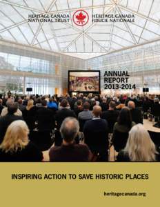 ANNUAL REPORT[removed]INSPIRING ACTION TO SAVE HISTORIC PLACES heritagecanada.org