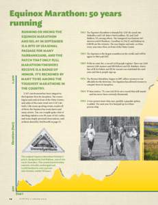 Equinox Marathon: 50 years running 1963	 The Equinox Marathon is founded by UAF ski coach Jim Mahaffey and UAF skiers Nat Goodhue, ’65, and Gail Bakken, ’65, among others. The inaugural race features 143 starters an