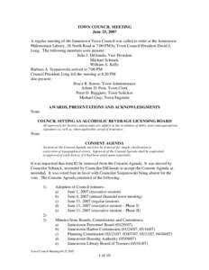 TOWN COUNCIL MEETING June 25, 2007 A regular meeting of the Jamestown Town Council was called to order at the Jamestown Philomenian Library, 26 North Road at 7:00 PM by Town Council President David J. Long. The following