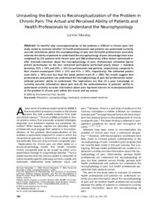 Unraveling the Barriers to Reconceptualization of the Problem in Chronic Pain: The Actual and Perceived Ability of Patients and Health Professionals to Understand the Neurophysiology Lorimer Moseley Abstract: To identify
