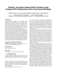 Sentinel: Occupancy Based HVAC Actuation using Existing WiFi Infrastructure within Commercial Buildings Bharathan Balaji† , Jian Xu† , Anthony Nwokafor† , Rajesh Gupta† , Yuvraj Agarwal†‡ † †