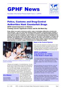 GPHF News  Newsletter of the German Pharma Health Fund e. V. (GPHF) Police, Customs and Drug-Control Authorities Hunt Counterfeit Drugs