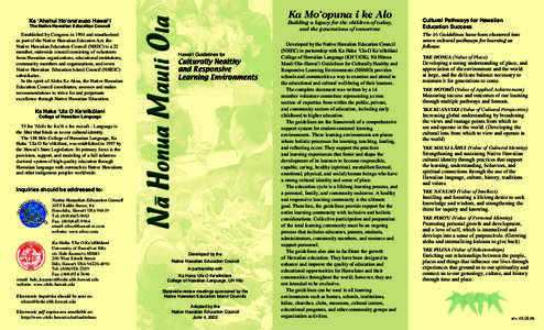 Ka Moÿopuna i ke Alo  Ka ÿAhahui Hoÿonaÿauao Hawaiÿi Building a legacy for the children of today, and the generations of tomorrow