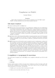 Compilazione con WinEdt Luciano Battaia Sommario Guida rapida ed elementare ai diversi modi di compilazione di un file LATEX, usando WinEdt, con alcune indicazioni di base sui formati immagine supportati.