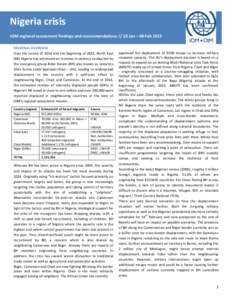 Nigeria crisis IOM regional assessment findings and recommendations[removed]Jan – 06 Feb 2015 REGIONAL OVERVIEW Over the course of 2014 and the beginning of 2015, North East (NE) Nigeria has witnessed an increase in viol