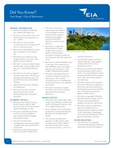 Did You Know? Fact Sheet - City of Edmonton General Information •	 Edmonton is Alberta’s capital city and Canada’s fifth largest city.