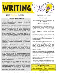 Volume 1, January[removed]THE VISION ISSUE! Imagine your life three years from now. If it is the same as it is right now, are you okay with that? If the answer is “No”! What are you doing to change your life?