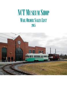NCT MUSEUM SHOP MAIL ORDER SALES LIST 2015 NATIONAL CAPITAL TROLLEY MUSEUM PUBLISHING[removed]CAPITAL TRANSIT: