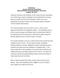 Testimony Human Services Committee Representative Chuck Damschen, Chairman August 28, 2014 Chairman Damschen and members of the Human Services Committee, I am Trisha Page, Autism Coordinator for the Department of Human