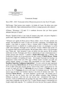 Comunicato Stampa Stava 1985 – 2015. Trenta anni fa ben 268 persone persero la vita. Era il 19 Luglio. Dell’Acqua: “Quel giorno persi moglie e la bimba di 8 anni. Da allora sono stato salvato dalla fede. Ogni comme