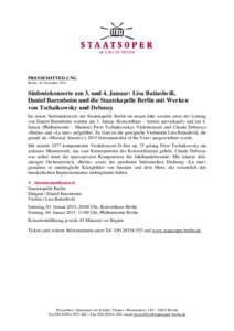 PRESSEMITTEILUNG Berlin, 18. Dezember 2014 Sinfoniekonzerte am 3. und 4. Januar: Lisa Batiashvili, Daniel Barenboim und die Staatskapelle Berlin mit Werken von Tschaikowsky und Debussy