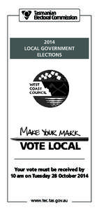 2014 LOCAL GOVERNMENT ELECTIONS Your vote must be received by 10 am on Tuesday 28 October 2014