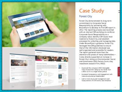 Case Study Forest City Forest City demonstrated its long-term commitment to Corporate Social Responsibility by partnering with BrownFlynn to develop its first GRI report in