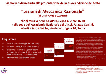 Siamo lieti di InvitarLa alla presentazione della Nuova edizione del testo  “Lezioni di Meccanica Razionale” di T. Levi-Civita e U. Amaldi  che si terrà venerdì 11 APRILE 2014 alle ore 16.30