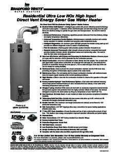 Residential Ultra Low NOx High Input Direct Vent Energy Saver Gas Water Heater Photo is of UDH1-504T6FRN FEATURING: