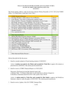 TEXAS COLORADO RIVER FLOODPLAIN COALITION (TCRFC) BOARD OF DIRECTORS MEETING MINUTES[removed]The board meeting called to order by Executive Director Mickey Reynolds at 10:12 AM at the TCRFC Office, 1511 Main Street, C