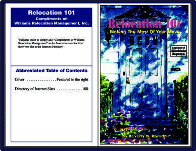 Relocation 101 Compliments of: Williams Relocation Management, Inc. Williams chose to simply add “Compliments of Williams Relocation Management” to the front cover and include