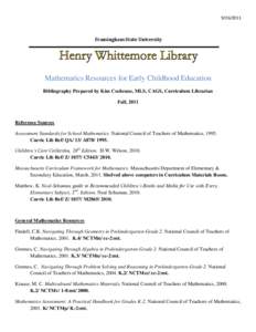 [removed]Framingham State University Mathematics Resources for Early Childhood Education Bibliography Prepared by Kim Cochrane, MLS, CAGS, Curriculum Librarian