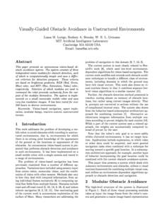 Visually-Guided Obstacle Avoidance in Unstructured Environments Liana M. Lorigo, Rodney A. Brooks, W. E. L. Grimson MIT Articial Intelligence Laboratory Cambridge MA[removed]USA Email: [removed]