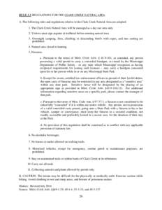 RULE 1.3 REGULATIONS FOR THE CLARK CREEK NATURAL AREA. A. The following rules and regulations relative to the Clark Creek Natural Area are adopted: 1. The Clark Creek Natural Area will be managed as a day use area only. 