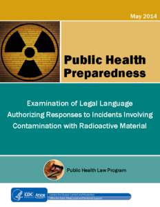 May[removed]Public Health Preparedness Examination of Legal Language Authorizing Responses to Incidents Involving