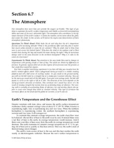 Section 6.7 The Atmosphere Our atmosphere does more than just provide the oxygen we breathe. This layer of gas helps to maintain the earth’s surface temperature and shields us from both interplanetary debris and some o