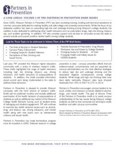 Missouri’s higher education substance abuse consortium Volume 3, Number 1 A LOOK AHEAD: VOLUME 3 OF THE PARTNERS IN PREVENTION BRIEF SERIES Since 2000, Missouri Partners in Prevention (PIP) has been providing training,