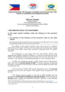 Implementing Public TVET Programs in the Midst of the Financial Crisis -HRD Policies in Collaboration with Employment Security By: IMELDA B. TAGANAS