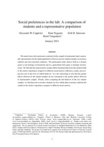 Social preferences in the lab: A comparison of students and a representative population Alexander W. Cappelen Knut Nygaard Bertil Tungodden∗