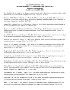 RESEARCH PUBLICATIONS FROM THE DAIRY NUTRITION & SILAGE FERMENTATION LABORATORY – UNIVERSITY OF DELAWARE (Last 10 years onlyT. C. Da Silva*, M. L. Smith†, A. M. Barnard†, and L. Kung, JrThe ef