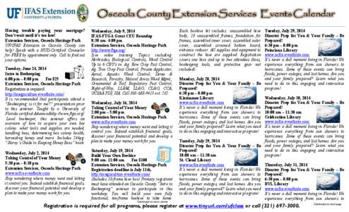 Having trouble paying your mortgage? Don’t wait until it’s too late! Extension Services, Osceola Heritage Park UF/IFAS Extension in Osceola County can help! Speak with a HUD-Certified Counselor for FREE by appointmen