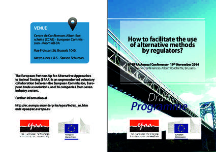 VENUE Centre de Conférences Albert Borschette (CCAB) - European Commission - Room AB-0A Rue Froissart 36, Brussels 1040 Metro Lines 1 & 5 - Station Schuman  How to facilitate the use