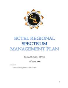 First published by ECTEL 18th June 2006 Amendments:  First amendment published on 15th June[removed]