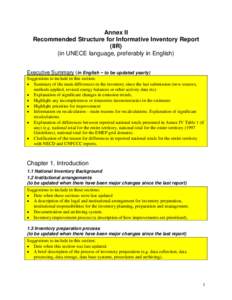 Annex II Recommended Structure for Informative Inventory Report (IIR) (in UNECE language, preferably in English) Executive Summary (in English − to be updated yearly) Suggestions to include in this section: