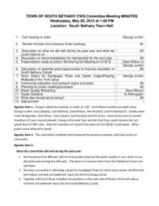 TOWN OF SOUTH BETHANY CWQ Committee Meeting MINUTES Wednesday, May 28, 2015 at 1:00 PM Location: South Bethany Town Hall 1.  Call meeting to order