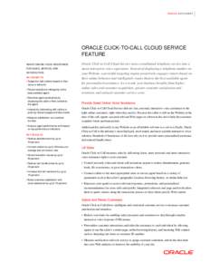 ORACLE DATA SHEET  ORACLE CLICK-TO-CALL CLOUD SERVICE FEATURE SMART ONLINE VOICE ASSISTANCE FOR SALES, SERVICE, AND
