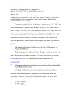 SECURITIES AND EXCHANGE COMMISSION (Release No[removed]; File No. SR-NYSEAmex[removed]May 24, 2012 Self-Regulatory Organizations; NYSE Amex LLC; Notice of Filing of Proposed Rule Change Defining a Primary Specialist in