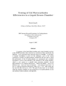 Testing of CsI Photocathodes Efficiencies in a Liquid Xenon Chamber Marsela Jorgolli College of DuPage, Glen Ellyn, Illinois, 16137