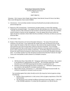 Wantastiquet Subcommittee Meeting Windham Regional Commission April 28, 2011 DRAFT MINUTES Attendees: Chris Campany, Norm Wright, Beverly Major, Peter Barrett, Donna M. Drouin, Dan Marx, Mary Louise Montgomery, Susan Law