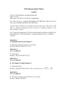 E322 Macroeconomic Theory Fall 2013 Instructor: Peter Rangazas ([removed]) Office: CA 518 Office Hours: TR 10:30-11:30 AM or by appointment Text: Macroeconomics, Auerbach and Kotlikoff (AK), MIT Press, 1998, Th