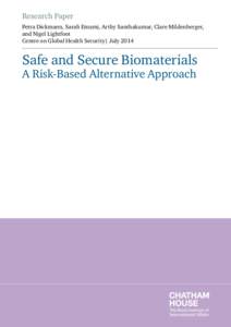 Research Paper Petra Dickmann, Sarah Emami, Arthy Santhakumar, Clare Mildenberger, and Nigel Lightfoot Centre on Global Health Security| July[removed]Safe and Secure Biomaterials