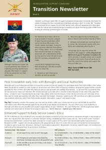 HEADQUARTERS SUPPORT COMMAND  Transition Newsletter Issue 4 Transition is a through career offer of support, assistance and education to provide information for soldiers to prepare for their inevitable and potentially pr