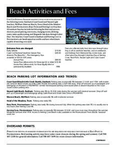 Beach Activities and Fees CAPE COD NATIONAL SEASHORE MANAGES A TOTAL OF SIX OCEAN BEACHES IN the following towns: Eastham (Coast Guard and Nauset Light beaches), Wellfleet (Marconi Beach), Truro (Head of the Meadow Beach