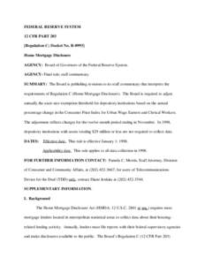 FEDERAL RESERVE SYSTEM 12 CFR PART 203 [Regulation C; Docket No. R[removed]Home Mortgage Disclosure AGENCY: Board of Governors of the Federal Reserve System. AGENCY: Final rule; staff commentary.