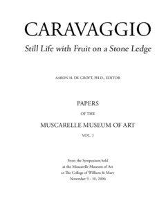 Caravaggio Still Life with Fruit on a Stone Ledge Aaron H. De Groft, Ph.D., Editor