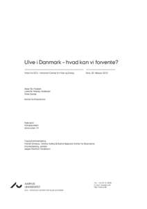 Ulve i Danmark – hvad kan vi forvente? Notat fra DCE - Nationalt Center for Miljø og Energi Dato: 20. februarAksel Bo Madsen