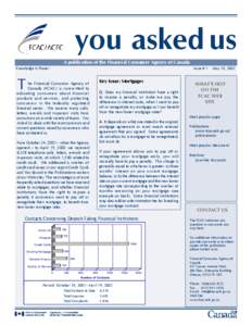 you asked us A publication of the Financial Consumer Agency of Canada Knowledge Is Power Issue # 1