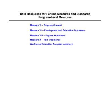 Data Resources for Perkins Measures and Standards - Program-Level Measures