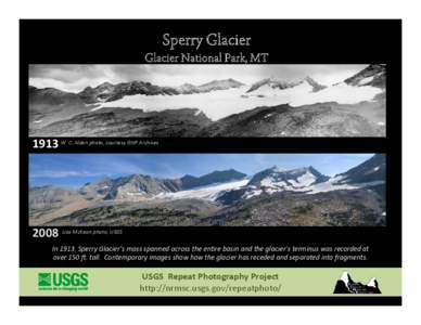 Sperry Glacier Glacier National Park, MT 1913 W. C. Alden photo, courtesy GNP Archives[removed]Lisa McKeon photo, USGS